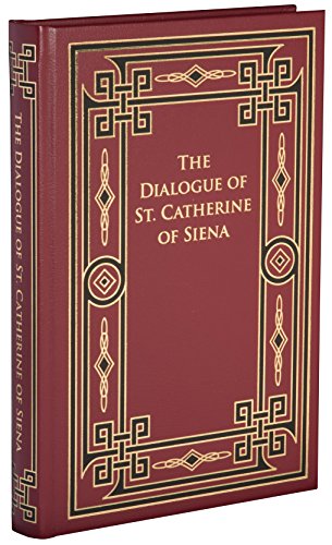 The Dialogue of St. Catherine of Siena Leather Bound Classic - Bob and Penny Lord