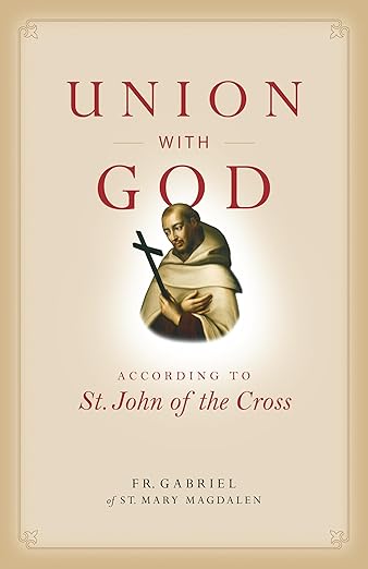 Union with God: According to St. John of the Cross (Spiritual Direction) Classic - Bob and Penny Lord